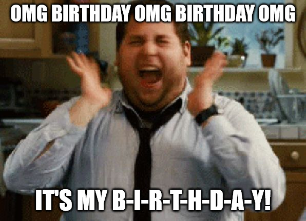 omg-it-s-my-birthday-Jonah-Hill-excited-meme